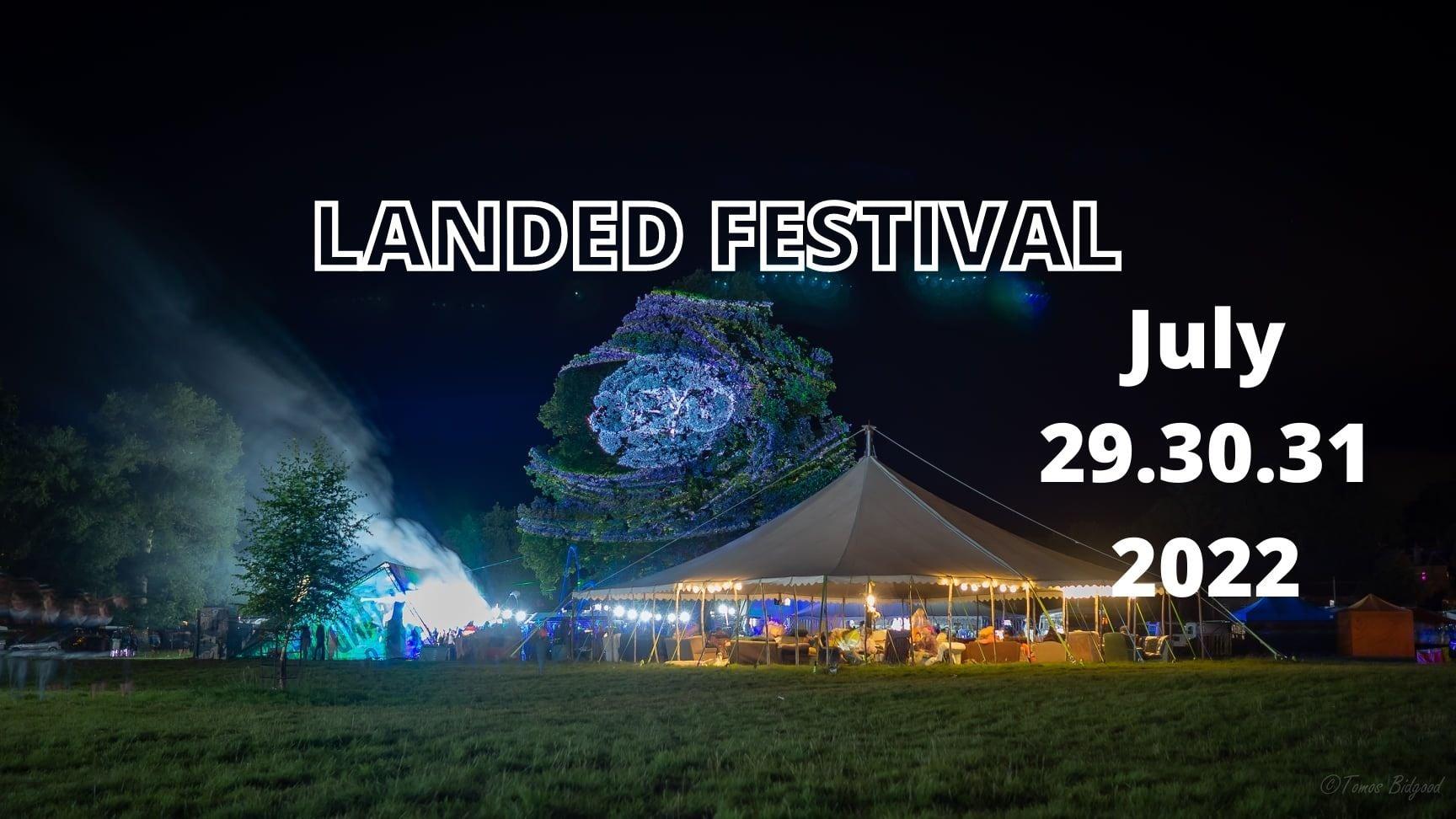 Landed Festival, 2022 - other UK festivals - Festival Forums